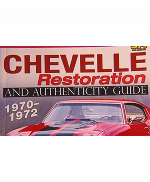 Chevelle Restoration and Authenticity Guide 1970-1972 1